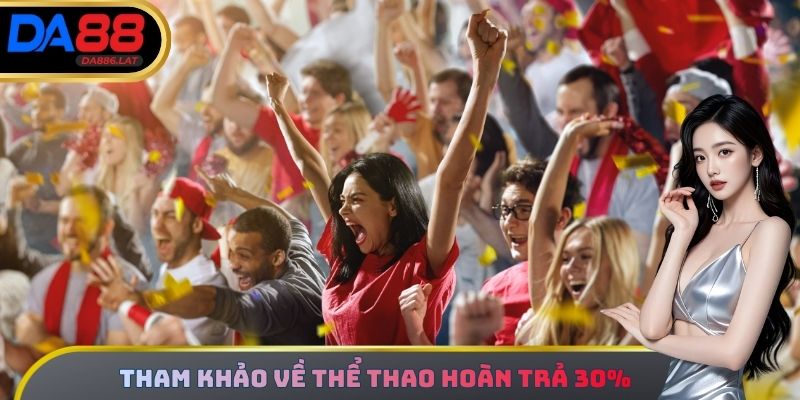 Tham khảo về thể thao hoàn trả 30%