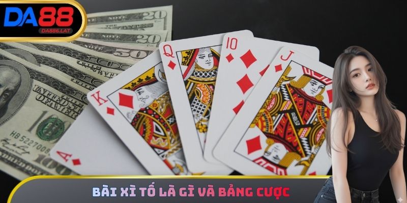 Bài xì tố là gì và bảng cược