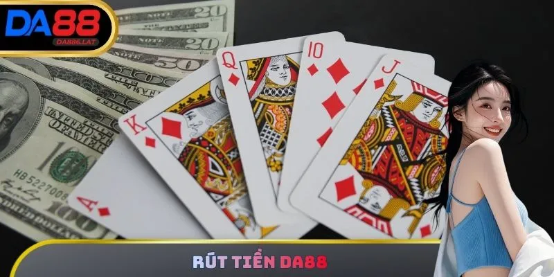 Rút Tiền Da88
