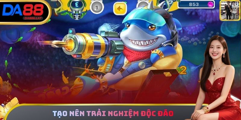 Tạo nên trải nghiệm độc đáo