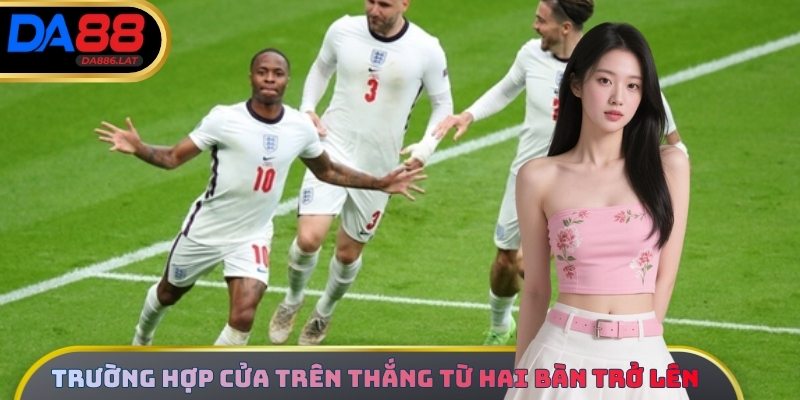 Trường hợp cửa trên giành chiến thắng từ hai bàn